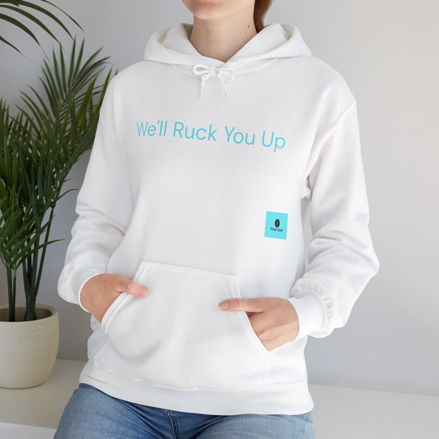 We'll Ruck You Up Hoodie