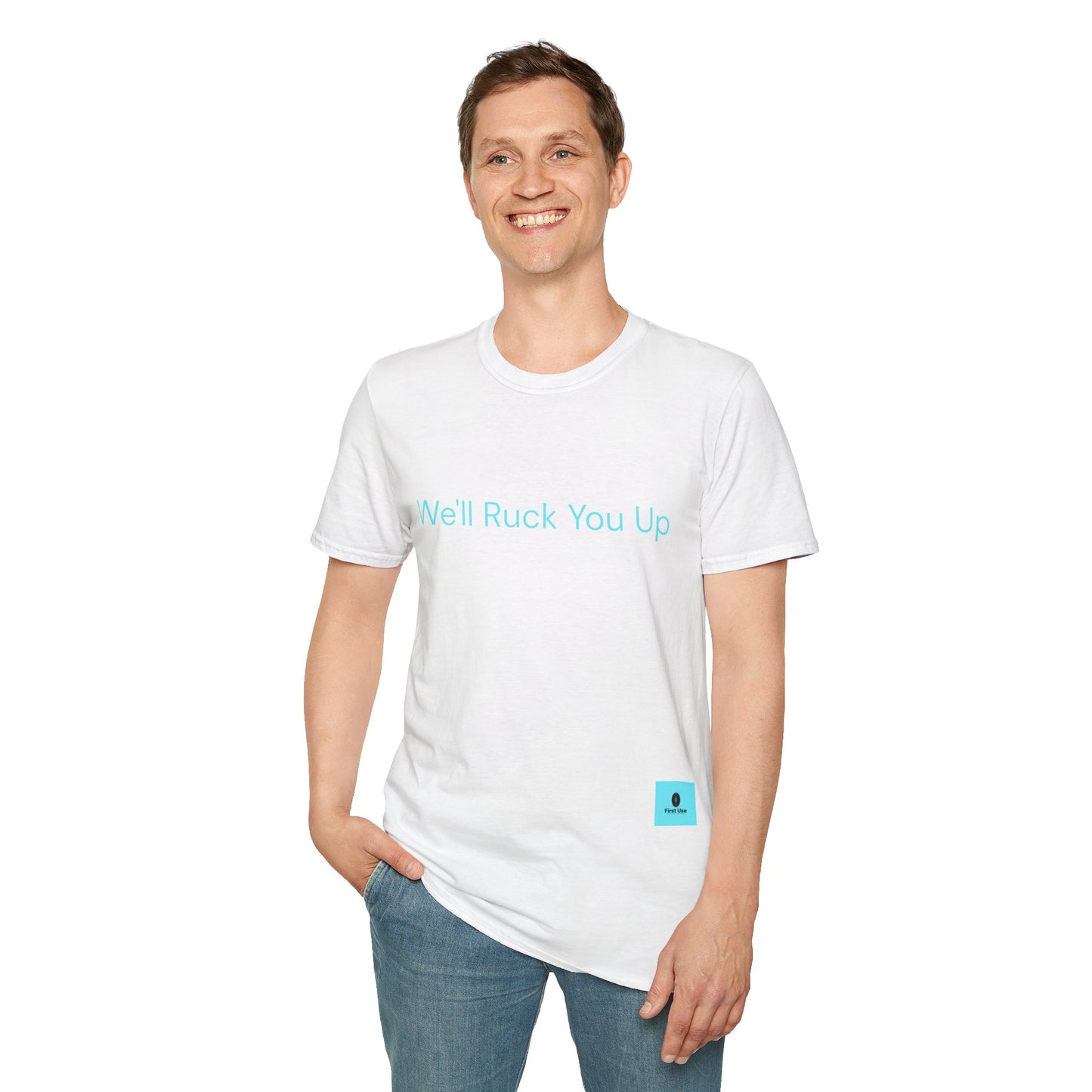 We'll Ruck You Up Tee