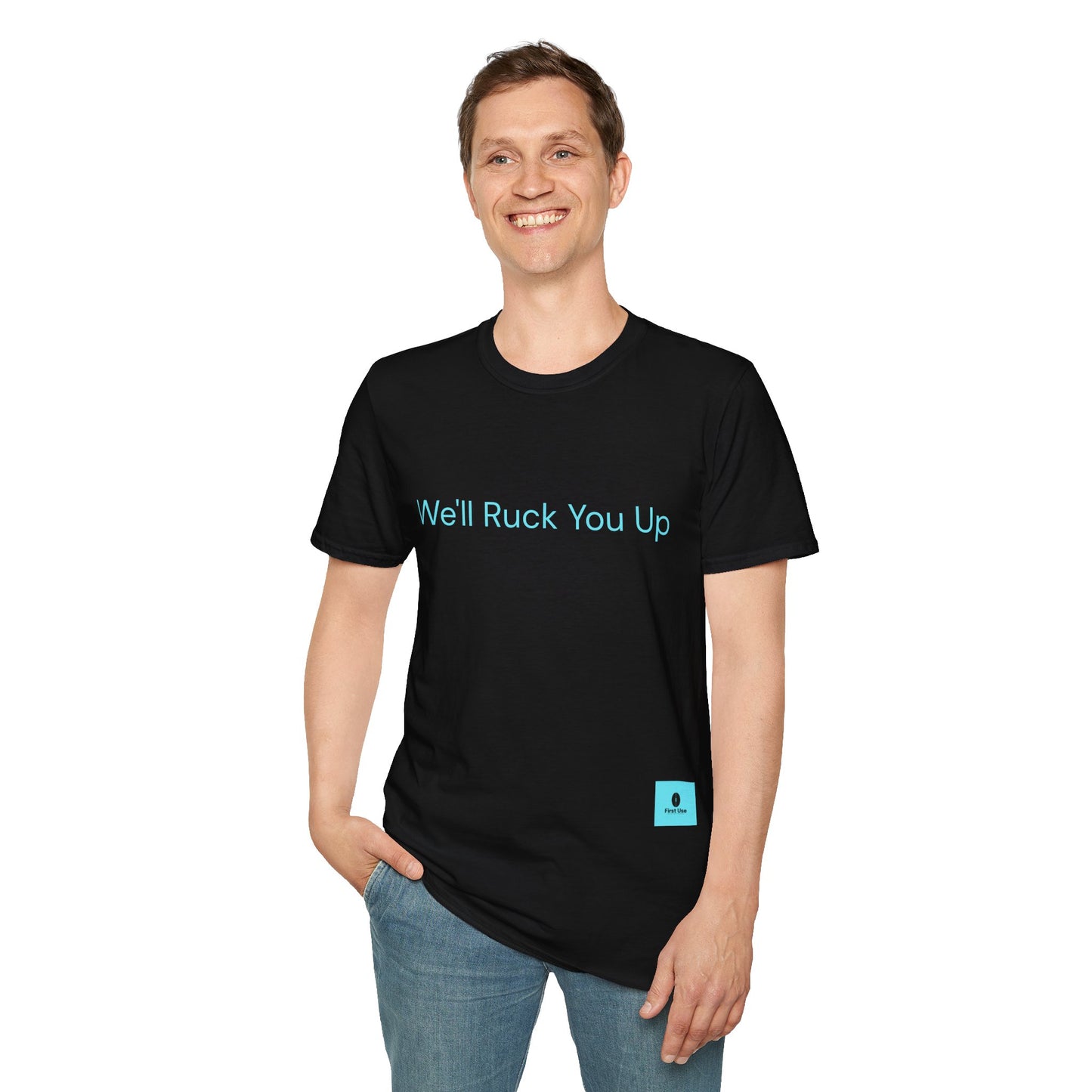 We'll Ruck You Up Tee