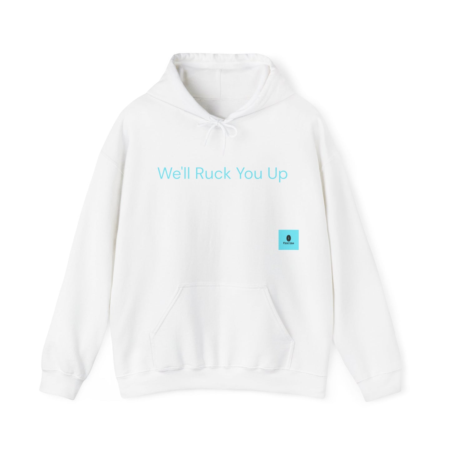 We'll Ruck You Up Hoodie