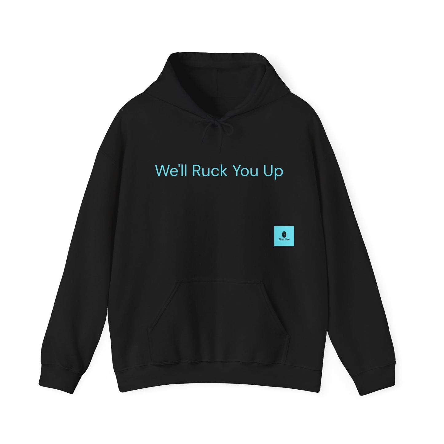 We'll Ruck You Up Hoodie